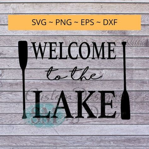 Welcome To The Lake svg file quote, printable file by SplitMonogram on Etsy Welcome To The Lake, Lake Svg, Cricut Explore Projects, Lake Cabin, How To Make Stencils, Cottage Ideas, Good Neighbor, Custom Decals, Vinyl Art