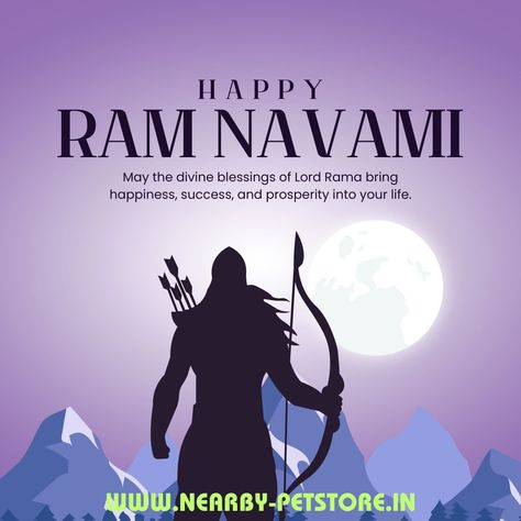 Wishing you a joyous and blessed Ram Navami from Nearby Pet Store India! May the divine blessings of Lord Rama bring prosperity, happiness, and harmony into your life and the lives of your beloved pets. May this auspicious occasion fill your home with love, peace, and abundance. Happy Ram Navami! Happy Ram Navami, Divine Blessings, Ram Navami, Lord Rama, Love Peace, The Divine, Pet Store, Ram, Bring It On