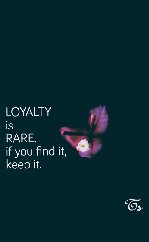 Loyalty Is Rare If You Find It Keep It, Love Loyalty Quotes, Loyalty Is Rare, Loyalty Quotes, Gratitude Affirmations, Own Quotes, Love Hurts, Good Wife, Better Life Quotes