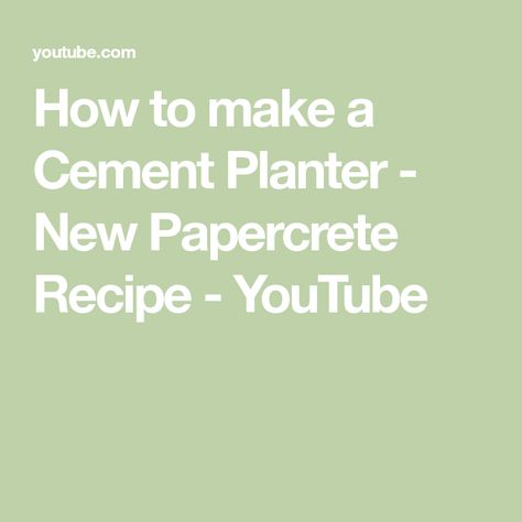 How to make a Cement Planter - New Papercrete Recipe - YouTube Papercrete Recipe, Lightweight Concrete, Paper Pulp, Cement Planters, Concrete Crafts, Concrete Art, Make Paper, Garden Structures, How To Make Paper