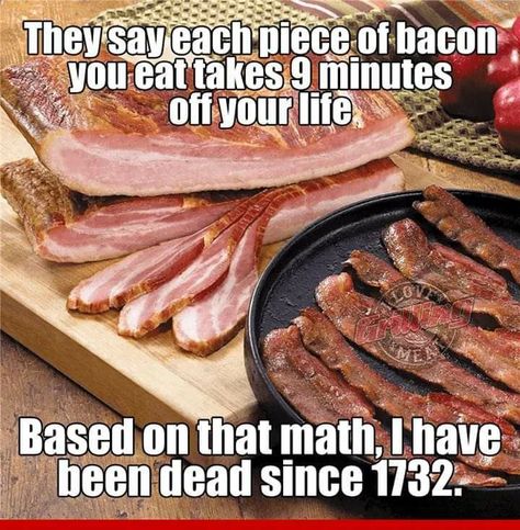 Bacon Quotes Funny, Bacon Quotes, Bacon Memes, Bacon Funny, Stone Soup, Soup Kitchen, Clean Humor, Food Humor, Eternal Life