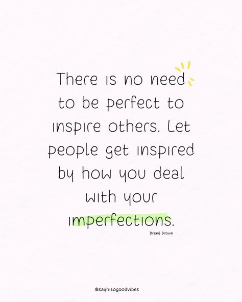 Perfection isn't what inspires others—it's how you embrace and navigate your imperfections that truly resonates. 🌟❤️ 📘 Quote from "The Gifts of Imperfection" by Brené Brown. #SelfAcceptance #EmbraceYourFlaws #SelfLove #PersonalGrowth #Inspiration #Motivation #Authenticity #PositiveThinking #SelfCare #Confidence #Empowerment Accepting Imperfection Quotes, Be The Example Quotes, Perfectly Imperfect Quotes, Imperfections Quotes, Accepting Imperfection, Imperfect Quotes, Perfectly Imperfect Quote, Inspire Others Quotes, The Gifts Of Imperfection