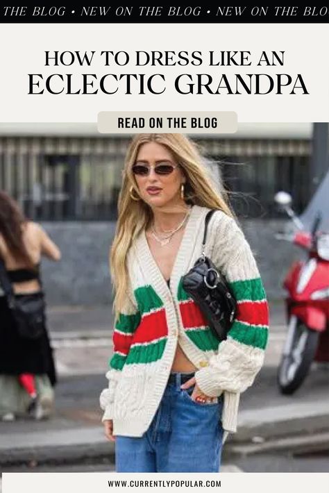 How to Dress Like an Eclectic Grandpa - Currently Popular Eclectic Grandma, Customized Denim, Jackets Varsity, Eclectic Outfits, Eclectic Grandpa, Perfect Capsule Wardrobe, Grandpa Style, Millennials Fashion, Grandma Fashion