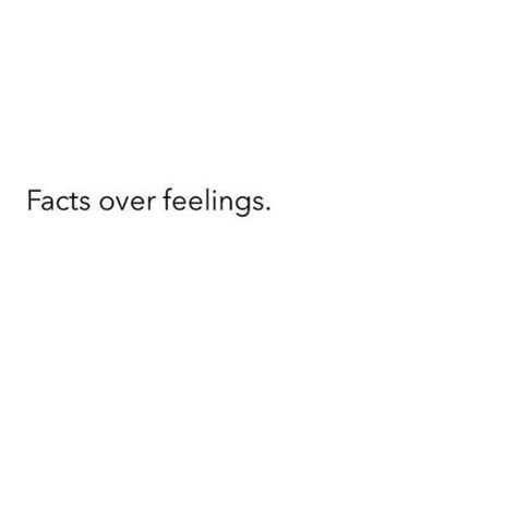 Facts over feelings. | #INTJ Intj Personality Women, Intj Quotes, Mad Person, Insta Bio Quotes, Mad Women, Bio Quotes, Quotes Deep Feelings, Instagram Quotes Captions, Caption Quotes