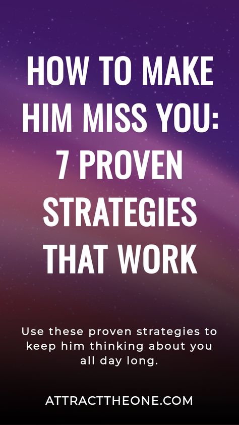 How to make him miss you: 7 proven strategies that work. How To Get Him To Notice You, Miss You Text, Make Him Miss You, Understanding Men, Thinking About You, Missing You Quotes, Clear Your Mind, You Quotes, Mind You