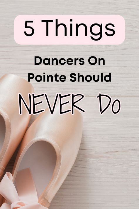 If you want your pointe shoes to last longer and if you want to avoid injury you need to check out this list of 5 thihngs dancers on pointe should never do! Dancers Feet Pointe, Pointe Feet Damage, How To Darn Pointe Shoes, The Pointe Shop, Dancer Feet Care, Pointe Shoe Exercises, Ballerina Feet Injury, Freed Pointe Shoe, Darning Pointe Shoes