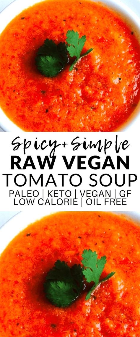 This Spicy Raw Vegan Tomato Soup is totally delicious – the perfect cozy winter meal or side. It’s also keto, gluten-free, low-carb, low-fat, oil-free, dairy-free, paleo, and super low-calorie! Tomato Soup Keto, Raw Vegan Recipes Easy, Raw Vegan Dinners, Meals Vegetarian, Soup Keto, Vegan Tomato Soup, Fat Oil, Tomato Soup Easy, Raw Vegan Diet