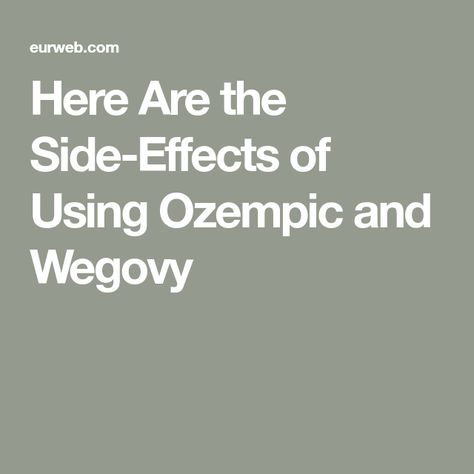 Here Are the Side-Effects of Using Ozempic and Wegovy Wegovy Side Effects, Ozempic Side Effects, Facial Aging, Pharmacology, 20 Pounds, Medical Prescription, Reduce Weight, Look In The Mirror, Side Effects