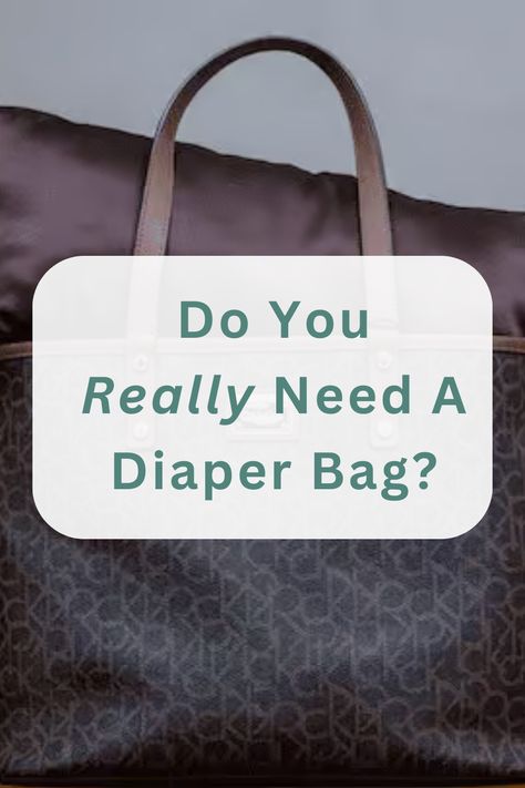 diaper bag Dad Diaper Bag, Best Diaper Bag, Diaper Bags, Do You Really, Pros And Cons, Baby Gear, Baby Items, Do You Need, You Really