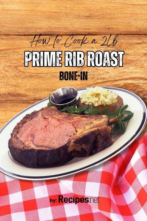 A Huge 2lb Prime Rib Roast Bone-In on a Plate with Baked Potato - How to Cook Steak Dinner Ideas Oven Roasted Bone In Prime Rib, 500 Degree Prime Rib Bone In, How Long To Cook A 12 Pound Prime Rib, How To Cook Bone In Prime Rib, Easy Bone In Prime Rib Recipe Ovens, 2 Bone Prime Rib Roast, Beef Bone In Rib Roast Recipe, Prime Rib Roast Bone In, Prime Rib Roast Oven 500 Degrees Bone In