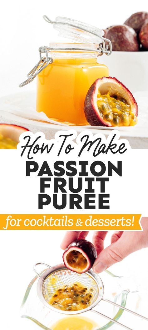 Passion fruit puree is deliciously tropical and perfect for using in cocktails, smoothies, and desserts. Here's a step-by-step guide on how to make our own passion fruit puree! Passion Fruit Recipes, Passion Fruit Puree, Samoan Food, Passion Fruit Curd, Passionfruit Recipes, Fruit Syrup, Passion Fruit Syrup, Dragon Fruit Smoothie, Fruit Sauce