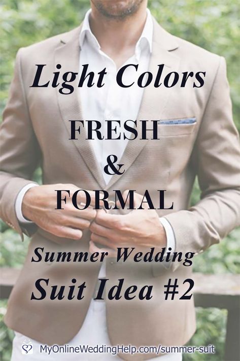 Ideas for putting together a classy men's summer wedding suit that's both formal and comfortable. These five ideas will have your guy outfitted in attire that's both appropriate and fresh. Whether he's a guest, groomsman, or groom. The second tip is choose light colors. Next, ... read them all on the My Online Wedding Help Blog. #WeddingOutfits #SummerWedding #Groomswear #Groomsmen #SummerSuit #FormalAttire Summer Suits Men Wedding Guest, Men’s Summer Wedding Guest Attire, Summer Wedding Groomsmen Attire, Wedding Suit Ideas, Outdoor Wedding Attire, Summer Wedding Suit, Formal Summer Wedding, Summer Wedding Suits, Summer Wedding Attire