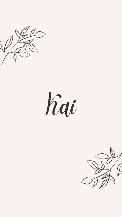 Pin by @kyleevking ✨ Kai Name Wallpaper, Kai Tattoo Name, Kai Name, Kai Tattoo, Name Idea, Tattoo Name, Name Tattoos, Name Tags, Wallpapers