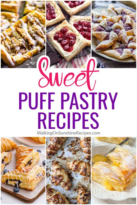 Sweet Puff Pastry Recipes - Walking On Sunshine Recipes German Puff Pastry Recipes, Easy Flaky Pastry Recipe, Baking And Pastry Recipes, Easy Breakfast Pastry Ideas, Easy Dessert Recipes Using Puff Pastry, Frozen Pastry Sheet Recipes, Unique Pastry Ideas, Blitz Puff Pastry, Recipes Using Frozen Puff Pastry