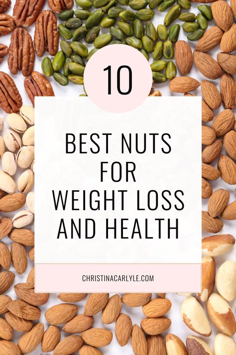 The top 10 Best (and worst) nuts for weight loss and health from nutritionist Christina Carlyle. Healthiest Nuts To Eat, Nuts And Seeds Benefits, Healthy Nuts Snacks, Healthy Nuts To Eat, Best Nuts To Eat, Nuts Aesthetic, Nuts Health Benefits, Nuts Nutrition Facts, Healthy Nuts And Seeds