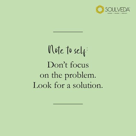 Self Problem Quotes, Focus On Solutions Not Problems, Solution Focused Therapy, Problem Quotes, Focus On Yourself, Note To Self, Focus On, Affirmations, Motivational Quotes