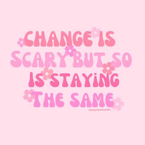 Change Is Scary But So Is Staying, Change Is Scary, Small Business Owner, Quotes, Quick Saves