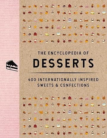 The Encyclopedia of Desserts: 400 Internationally Inspired Sweets and Confections (Encyclopedia Cookbooks): The Coastal Kitchen: 9781646434107: Amazon.com: Books Wishlist Christmas, Fruit Crumble, Quick Treats, Caramel Cream, Coconut Chocolate, Chocolate Lava Cake, Beautiful Books, Dessert Options, Coastal Kitchen