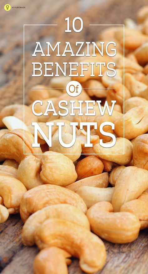 15 Amazing Health Benefits Of Cashew Nuts (Kaju) – Are You Eating ... 10. Helps Digestion: Cashew nuts help in growth and development, ... Cashew Health Benefits, Benefits Of Cashews, Nuts Nutrition, Nut Benefits, Nuts Nutrition Facts, Cashews Benefits, Food Benefits, Healthy Nuts, Nut Recipes