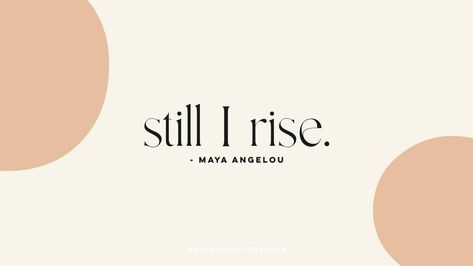 Still I Rise, Maya Angelou, Pattern Wallpaper, Be Still, Desktop Wallpaper