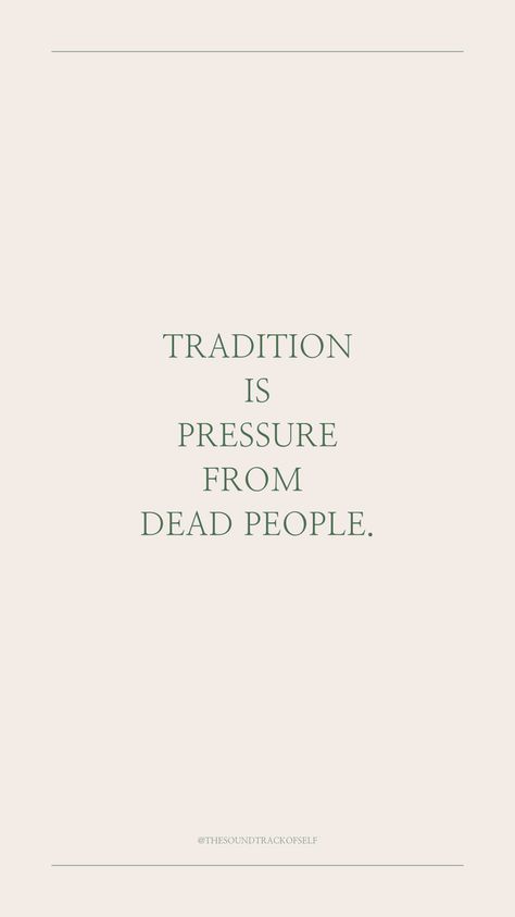 Break free from outdated traditions and live your own truth. Don't let the past dictate your future. #LiveYourTruth #BreakTradition #BeYourself #FreedomFromPast Break Tradition Quotes, Social Battery Drained Quotes, The World Breaks Everyone Quote, Revoke Access Quotes, Elizabethtown Quotes, Live Your Truth, Break Free, Live For Yourself, Don't Let