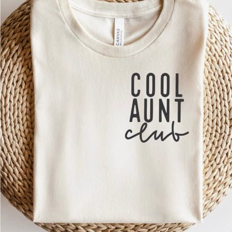 Custom Made Shirts Ships Within A Week Bundle Two Or More For 10% Off Aesthetic Cricut Shirts, Cricut Projects T Shirts, Sweater Sayings, Cool Aunt Club, Shirts To Make, Shirts Embroidery, Momma Shirts, Mom Tee Shirts, Aunt Sweatshirt