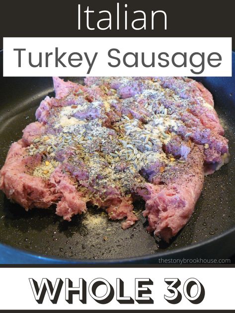 Whole30 Italian Turkey Sausage Homemade Turkey Sausage Patties, How To Make Turkey Sausage, Homemade Turkey Sausage, Turkey Sausage Recipes, Homemade Italian Sausage, Turkey Italian Sausage, Italian Seasonings, Homemade Sausage Recipes, Italian Turkey