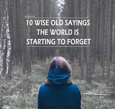 10 Wise Old Sayings The World Is Starting To Forget – Yawn Central Wise Old Sayings, Old Sayings, Essay Words, Golden Rule, Old Quotes, Good Life Quotes, Wise Quotes, Good Thoughts, Affirmation Quotes