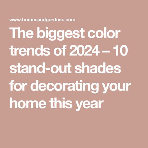 The biggest color trends of 2024 – 10 stand-out shades for decorating your home this year 2025 Colors Trend, 2024 Paint Trends Interiors, Decorating Trends 2024, 2025 Color Of The Year, 2024 Color Trends Home Interior, 2024 Color Of The Year, Popular Wall Colors, Behr Color Trends, Color Trends 2024