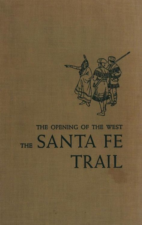 The Santa Fe Trail : Free Download, Borrow, and Streaming : Internet Archive Jack Kelly, Santa Fe Trail, Old Pallets, Santa Fe, Internet Archive, The Borrowers, New Books, Free Download, Internet