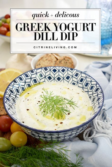 GREEK YOGURT DILL DIP - SO EASY AND DELICIOUS! | CitrineLiving Greek Yogurt Dill Dip, Yogurt Dip For Veggies, Yogurt Dill Dip, Dill Dip, Tzatziki Recipes, Delicious Veggies, Yogurt Dip, Veggie Dip, Chicken Pasta Salad