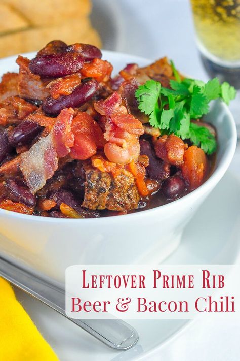 Prime Rib Beer Bacon Chili - a leftover luxury meal. A terrific use for leftover prime rib or beef roast to stretch it into another complete, flavourful meal. Prime Rib Chili, Leftover Prime Rib Recipes, Leftover Prime Rib, Bacon Chili, Beer Chili, Leftover Roast Beef, Beer Bacon, Prime Rib Recipe, Beef Roast