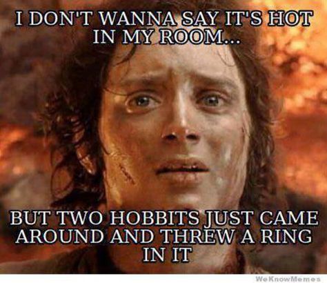 so hot in my room, two hobbits just came and threw a ring in it Nursing Memes, E Mc2, Flirting Moves, Clipuri Video, Memes Humor, Legolas, To Infinity And Beyond, It's Hot, Maze Runner