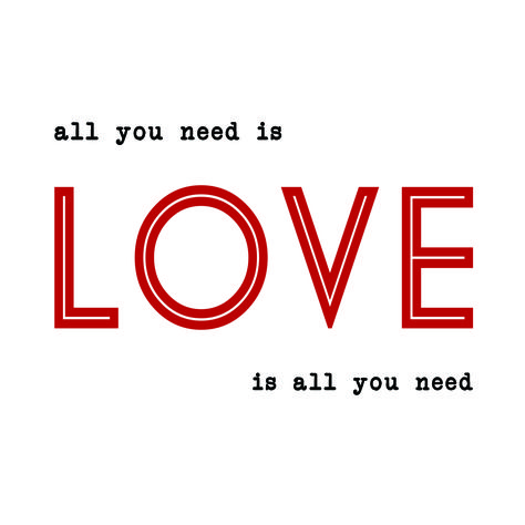 All You Need Is Love, Love Love, Love Is All, All You Need Is, Quick Saves