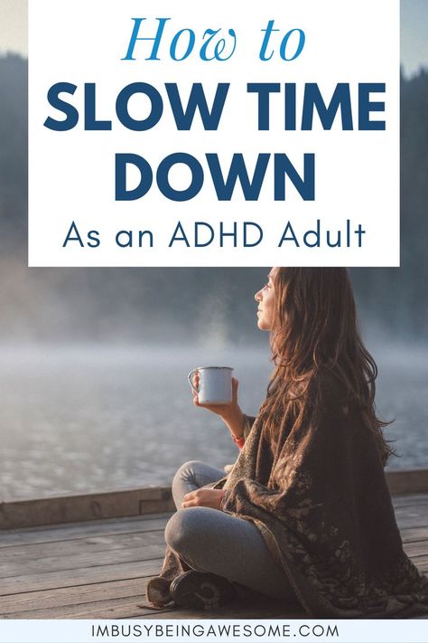 How to slow down as an ADHD Adult Slow And Simple Living, How To Slow Down, I'm Busy, The Present Moment, Embrace Life, Live In The Present, Present Moment, Finding Balance, True Life