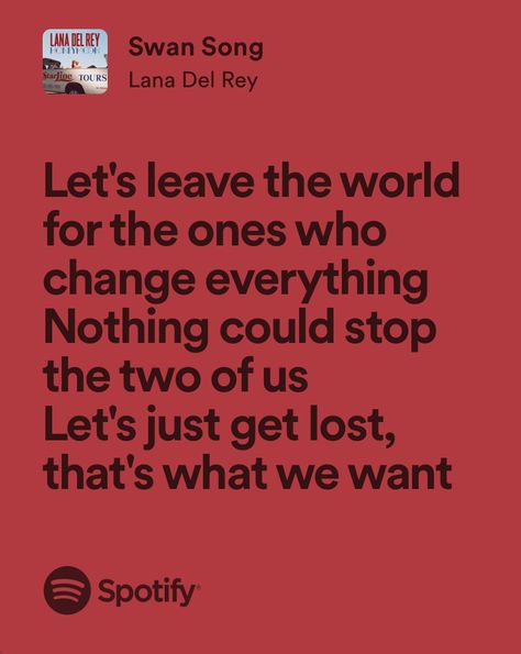 Swan Song Lana Del Rey, Swan Quotes, Lana Del Rey Honeymoon, Pretty Stars, Lana Del Rey Lyrics, Wedding Playlist, Neon Backgrounds, You My Love, Swan Song