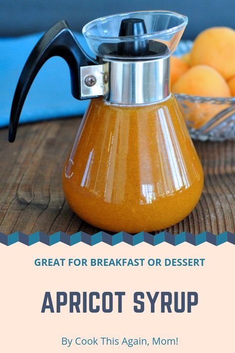 Apricot Syrup Recipe, Apricot Syrup, Apricot Recipes, Easy Family Recipes, Simple Syrup Recipes, Pancake Syrup, Homemade Syrup, Jam And Jelly, Flavored Syrup