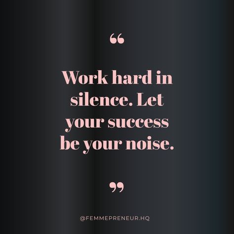 In Silence Quotes, Silence Quotes, Work Hard In Silence, Classy Quotes, Boss Babe Quotes, Quotes About Everything, Goal Quotes, Study Motivation Quotes, Study Motivation