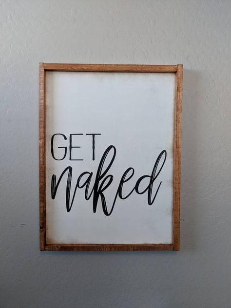 Check out this item in my Etsy shop https://www.etsy.com/listing/580993882/get-naked-sign-funny-bathroom-sign Half Bath Bathroom Ideas, Cricut Bathroom Signs, Bathroom Sign Ideas, Funny Bedroom Signs, Bathroom Humor Signs, Get Naked Bathroom Decor, Signs For Bathroom, Get Naked Sign, Cute Bathroom Signs