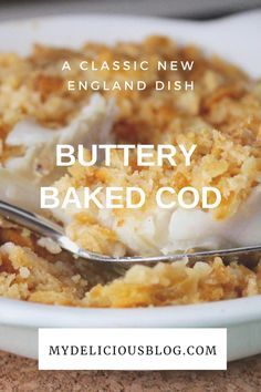 Buttery Baked Cod, a traditional New England dish with lemon, butter, fresh Cod and Ritz crackers, of course. #easymeal #fishdinner #cod #newenglandtradition Cod Fish Recipes Baked, Baked Cod Recipes, Cod Fish Recipes, Fish Recipes Baked, Seafood Bake, Fish Dinner Recipes, Seafood Entrees, Yummy Seafood, Cod Recipes