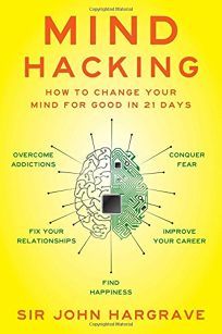 Nonfiction Book Review: Mind Hacking: How to Change Your Mind for Good in 21 Days by John Hargrave. Gallery, $26 (256p) ISBN 978-1-5011-0565-4 Hacking Books, Books For Self Improvement, Inspirational Books To Read, Mental Training, How To Improve Relationship, Mind Tricks, Psychology Books, Penguin Books, Self Help Books