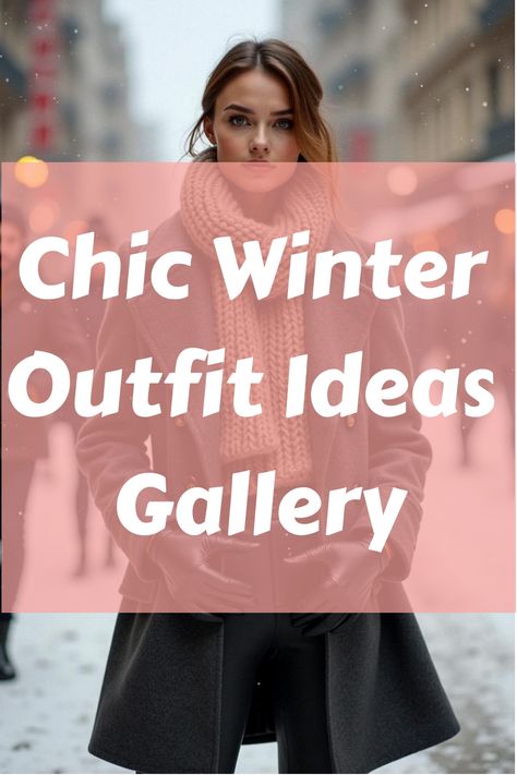 Chic Winter Outfit Ideas Gallery Comfortable Chic Outfits Winter, Outfits For Gatlinburg Tn Winter, How To Dress For Winter Outfits, Chalet Chic Outfit, Sweden Winter Outfits, Winter Dress Up Outfits, Photoshoot Outfit Ideas Winter, Cold Fall Day Outfit, Winter Outfits Cold Classy