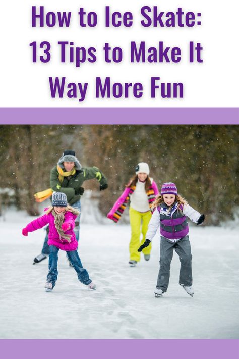 Planning on hitting the seasonal outdoor rinks this year? Learn how to ice skate the right way to make the experience more enjoyable. Skate Tips, How To Ice Skate, Outdoor Rink, Ice Skate, Ice Skating, Family Life, More Fun, Make It, Hockey