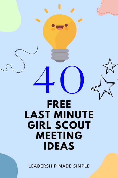 Free 40 Last Minute Girl Scout Meeting Ideas Resource Girl Scout Cadette Meeting Ideas Fun, Girl Scout Meeting Activities, Junior Girl Scout Meeting Ideas, Daisy Troop Meeting Ideas, Girl Scout Juniors Activities, Girl Scout Brownies Activities, Girl Scout Activity Ideas, Scout Meeting Ideas, Girl Scout Meeting Ideas