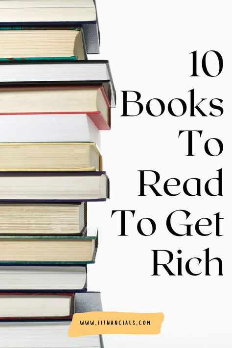 10 Books To Read To Get Rich In 2021 Get Rich, My Values, Debt Payoff, Money Mindset, Favorite Authors, Financial Independence, Student Loans, How To Get Rich, To Read