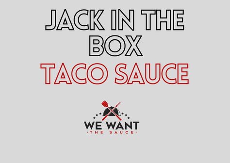 Jack In The Box Taco Sauce, Jack In The Box Recipes, Copycat Jack In The Box Tacos, Taco Sauce Recipe, Tex Mex Chili, Taco Sauce Recipes, Adobe Sauce, What Can I Eat, Hot Sauce Recipes