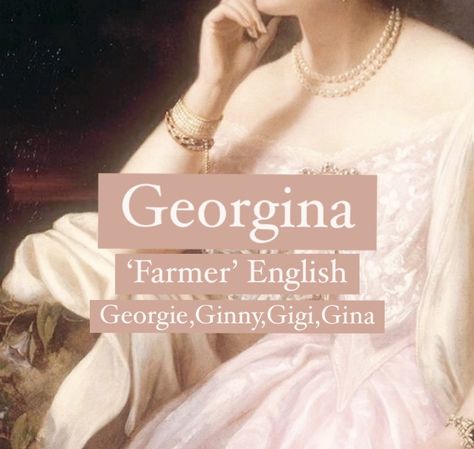 Baby girl name Georgina. Princess name Georgina. Dr Names, Fancy Names, Names With Nicknames, G Names, Female Character Names, Writing Inspiration Tips, Greek Names, Best Character Names, Vintage Names