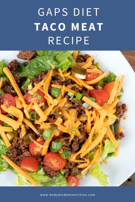 Gaps Diet Dinner Recipes, Gaps Meals, Gaps Diet Food List, Gap Diet, Gut Food, Taco Meat Recipe, Gaps Intro, Taco Salad Dressing, Gaps Diet Recipes