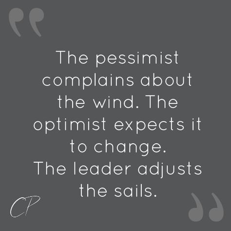 The pessimist complains about the wind. The optimist expects it to change. The leader adjusts the sails. #quotes #quotesaboutlife #quotestoliveby #motivationalquotes #inspirationalquotes #lifequotes #quotestagram #successquotes #quotesoftheday #quotesdaily Wind Therapy Quotes, Wind Quotes Inspirational, Adjust The Sails Quote, The Pessimist Complains About The Wind, Military Leadership Quotes, Success Quotes, Quotes To Live By, Motivational Quotes, Life Quotes