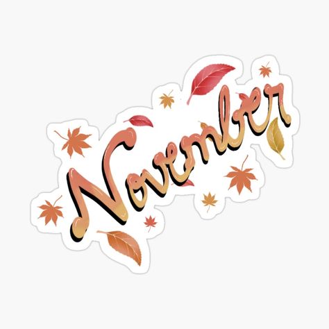 Get my art printed on awesome products. Support me at Redbubble #RBandME: https://www.redbubble.com/i/sticker/NOVEMBER-lettering-by-Simple-Pastels/61317878.JCQM3?asc=u November Lettering, November Stickers, Letters Stickers, Happy November, Letter Stickers, Letter Art, Glossier Stickers, Months In A Year, Sweater Weather